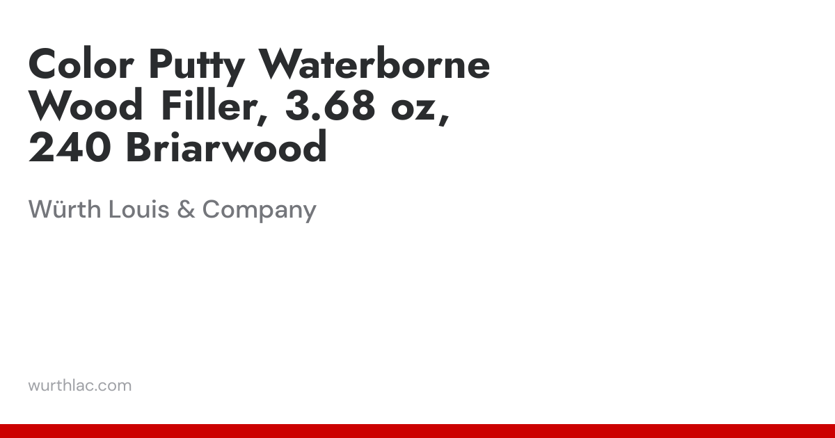 Color Putty Waterborne Wood Filler, 3.68 oz, 240 Briarwood | Würth ...