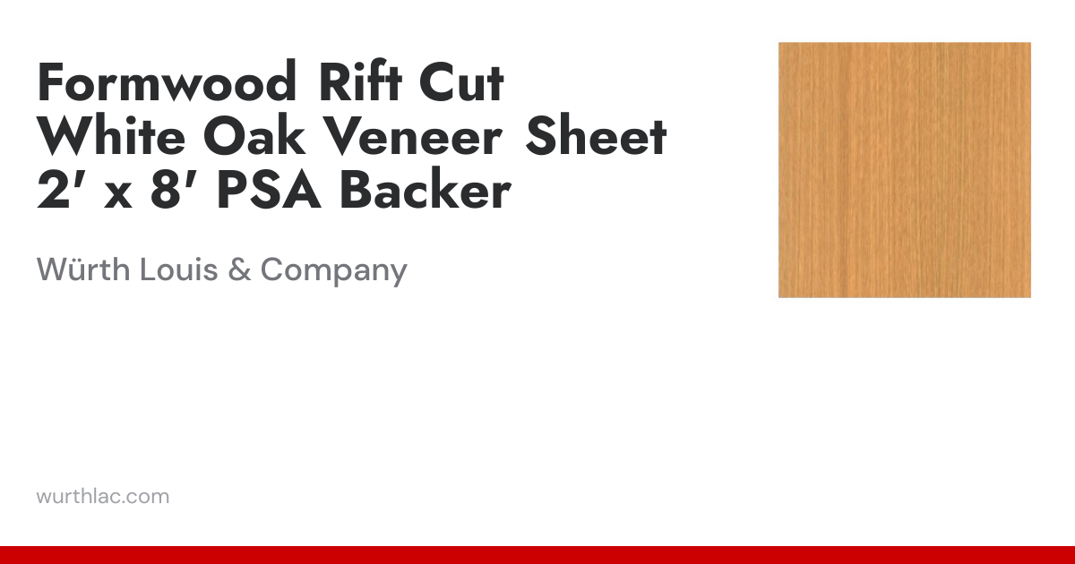 Formwood Rift Cut White Oak Veneer Sheet 2' x 8' PSA Backer | Würth ...